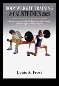 Brīvības veidošana: atbrīvojiet ķermeņa potenciālu, izmantojot ķermeņa svaru